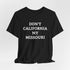 Don't California My Missouri T-Shirt - 4LibertyShop.com