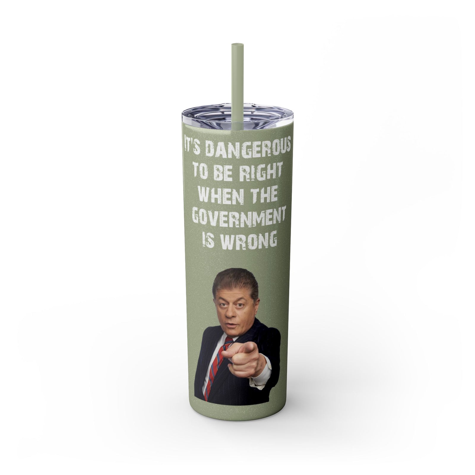 Judge Nap: It's Dangerous to Be Right Tumbler with straw, 20oz