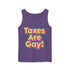 Walton & Johnson Taxes are Gay Tank Top