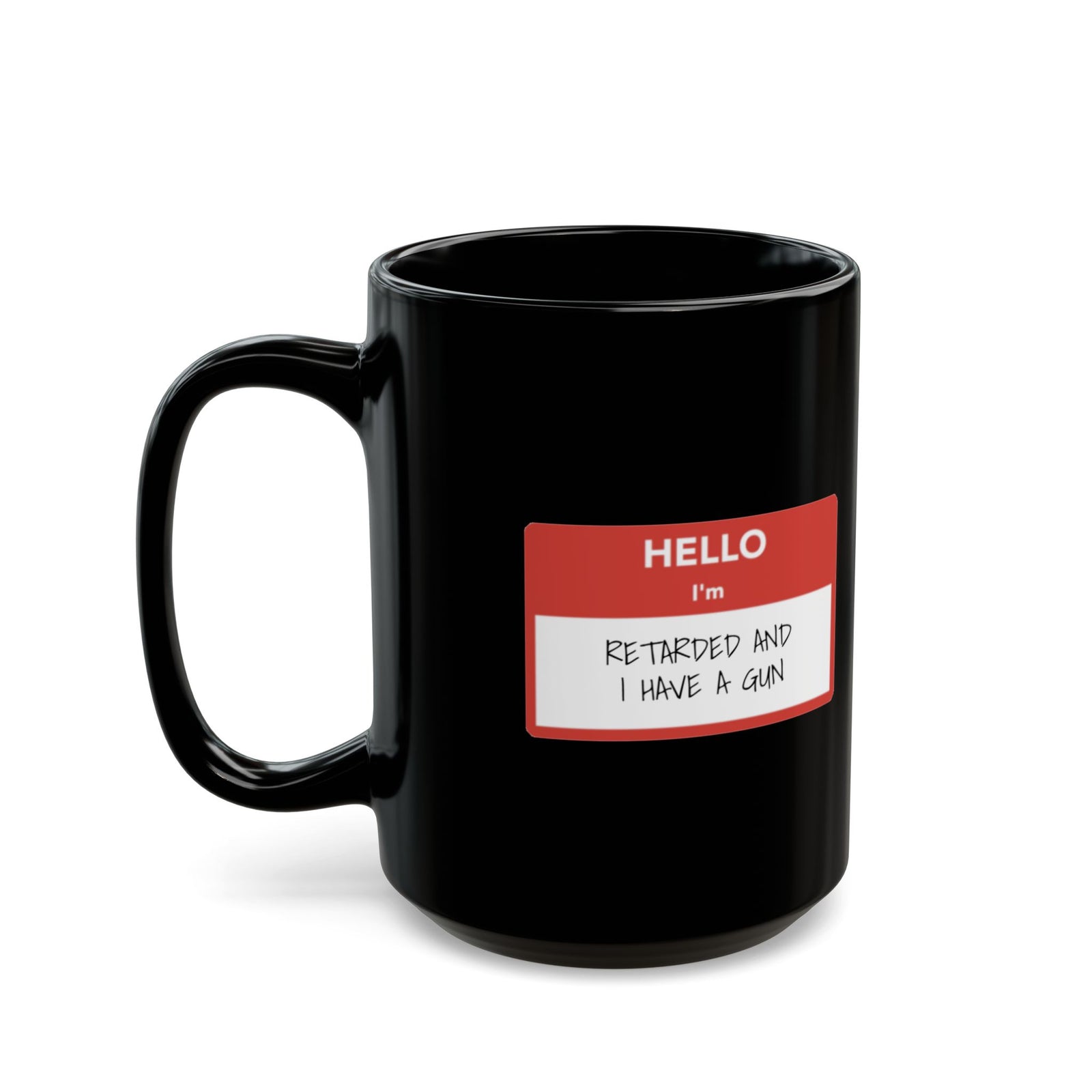 Walton & Johnson: Hello, I'm Retarded & I Have a Gun Mug