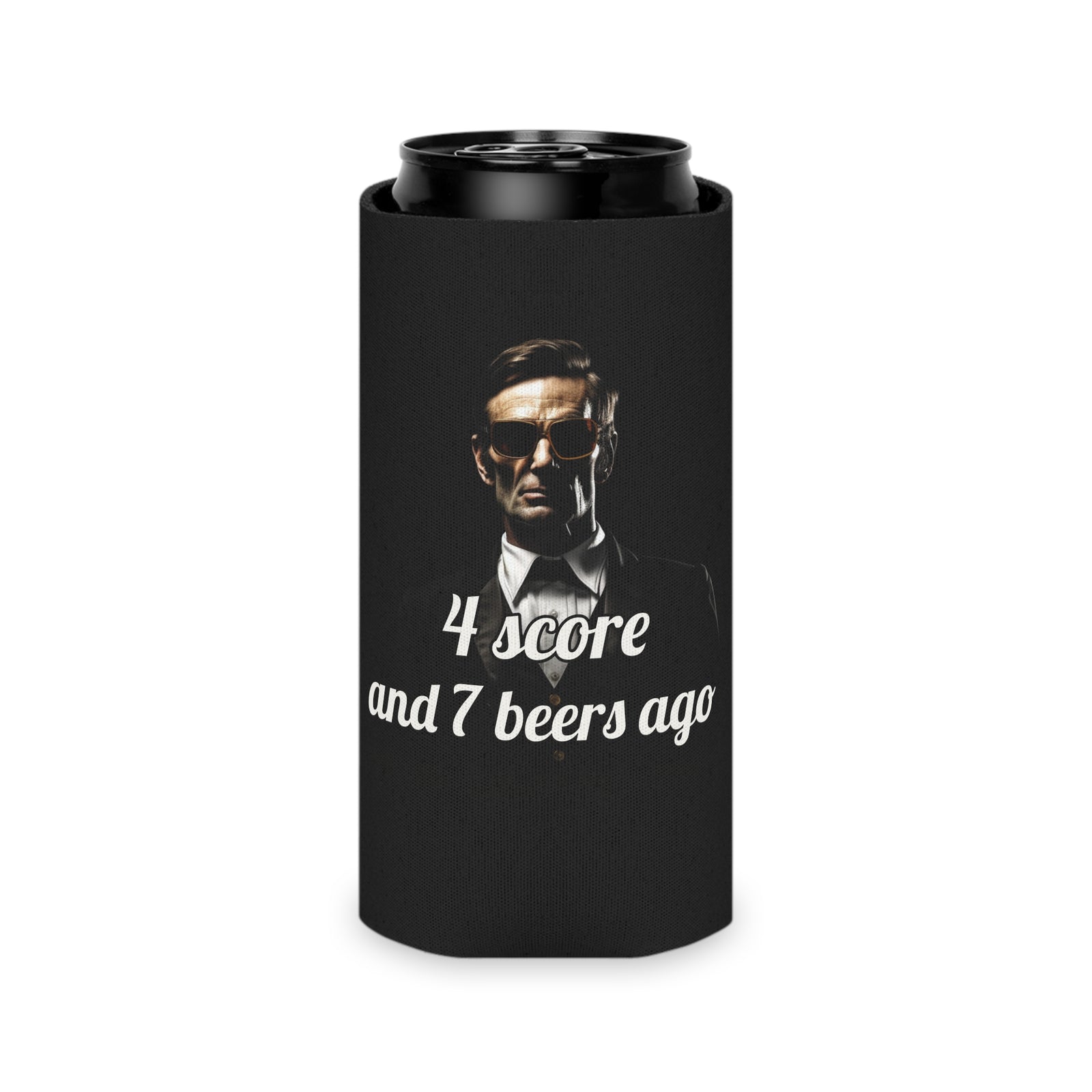 4 Score and 7 Beers Ago Abraham Lincoln Koozie