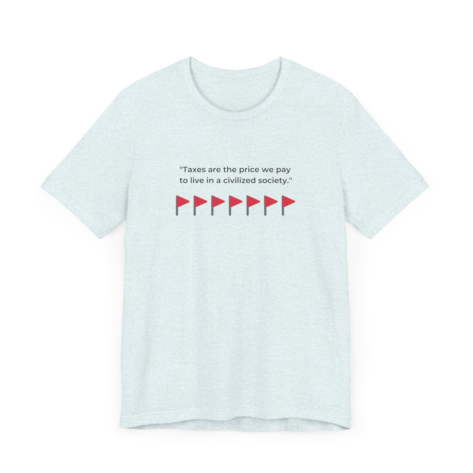 Taxation Red Flag Shirt