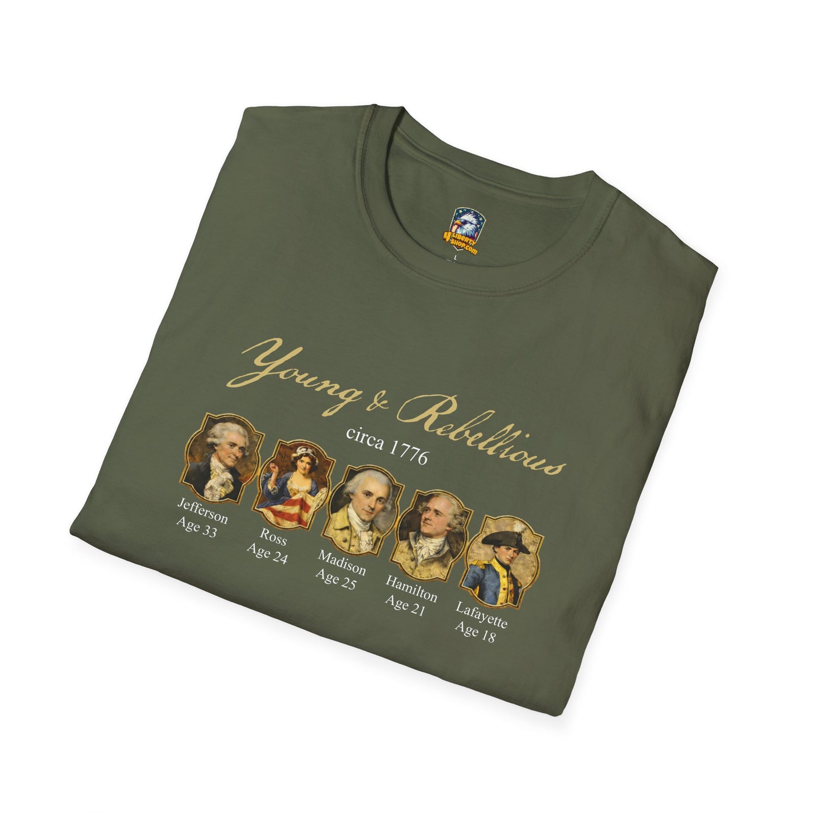 Young & Rebellious Founders Circa 1776 T-Shirt - 4LibertyShop.com