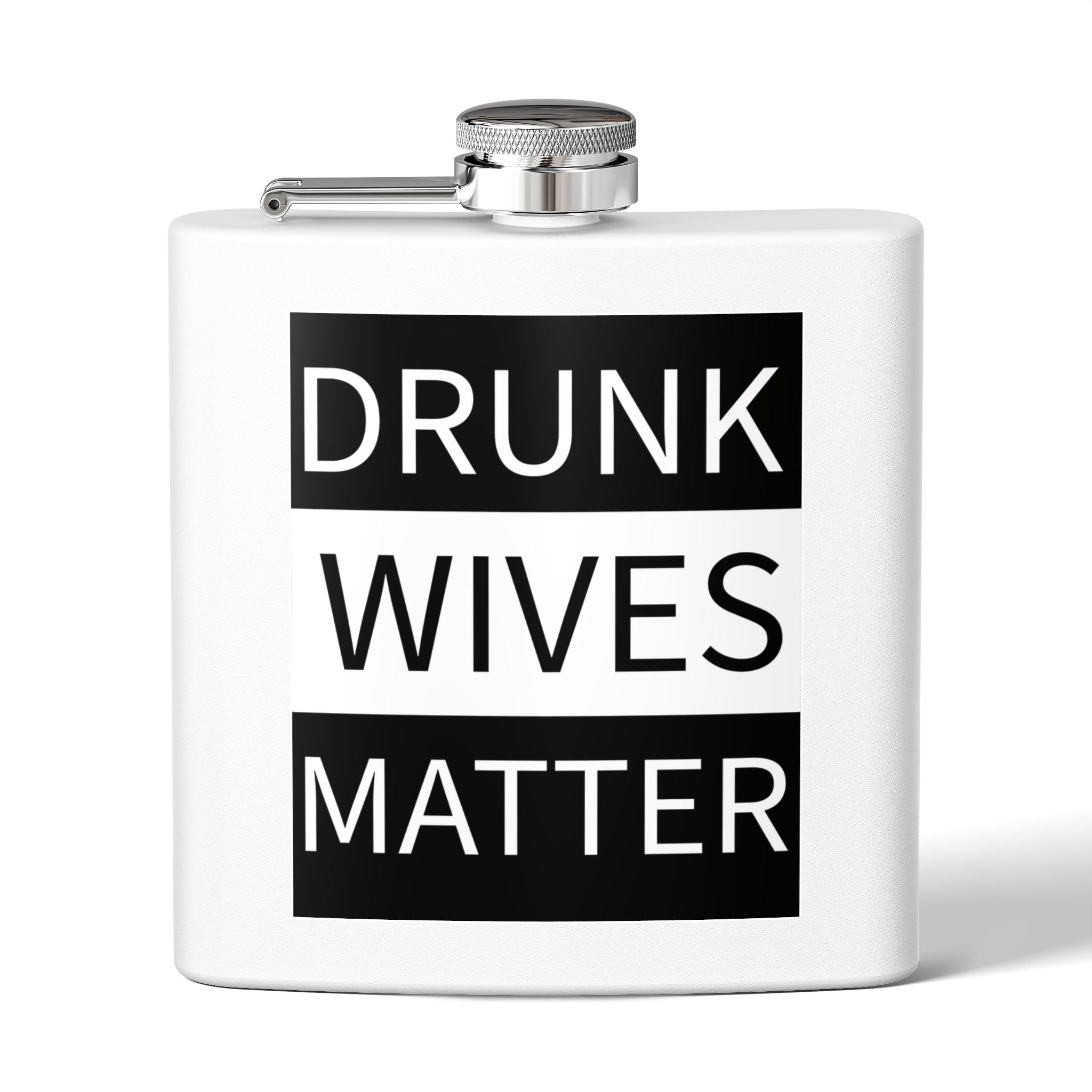 Walton & Johnson: Drunk Wives Matter Flask, 6oz
