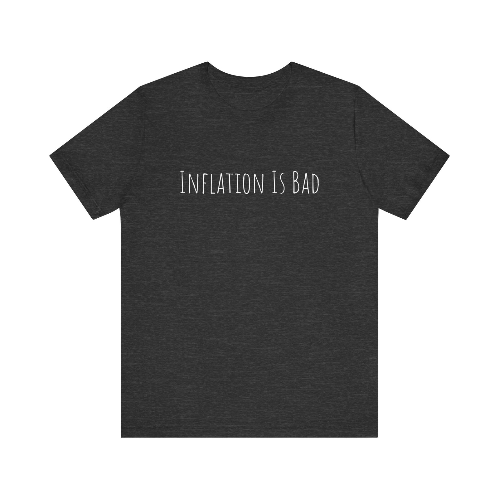 Inflation Is Bad Unisex Jersey Short Sleeve Tee