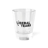 Liberal Tears Shot Glass, 1.5oz - 4LibertyShop.com