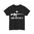 Walton & Johnson - Come and Take It AR15 Chad T-Shirt
