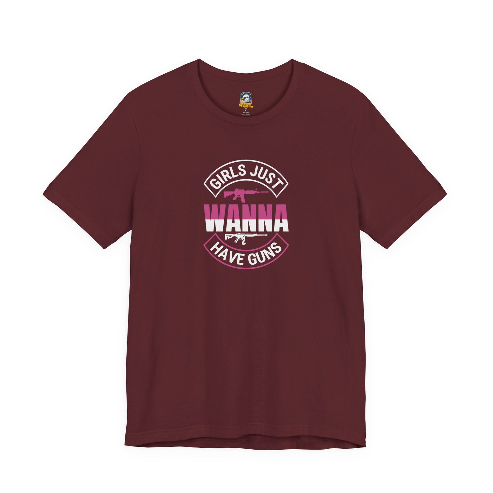 Girls Just Wanna Have Guns T-Shirt - 4LibertyShop.com