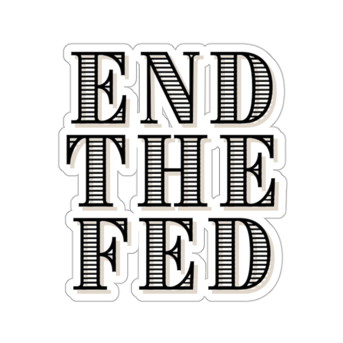 End the Fed Stickers