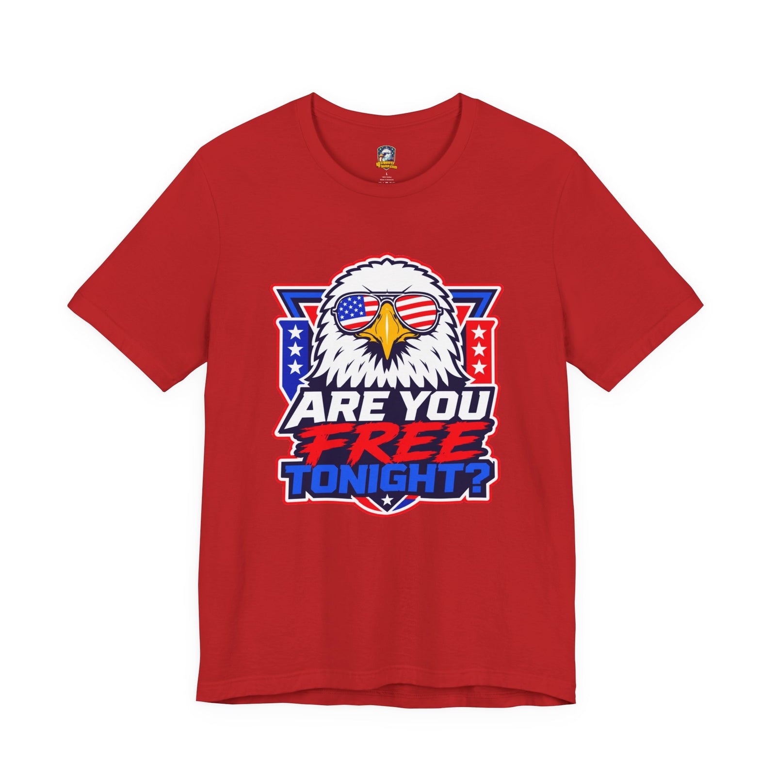 Are You Free Tonight? Eagle Patriotic T-Shirt - 4LibertyShop.com