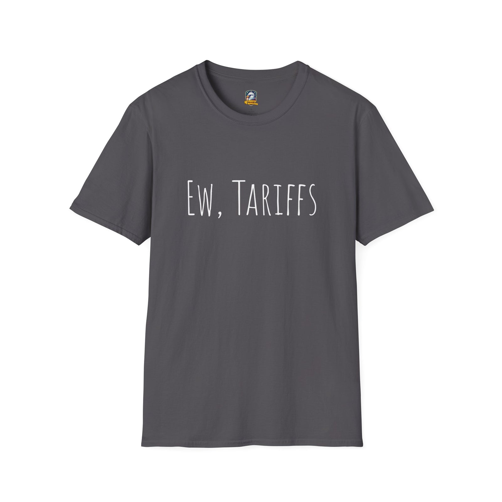 Ew, Tariffs Unisex T-Shirt