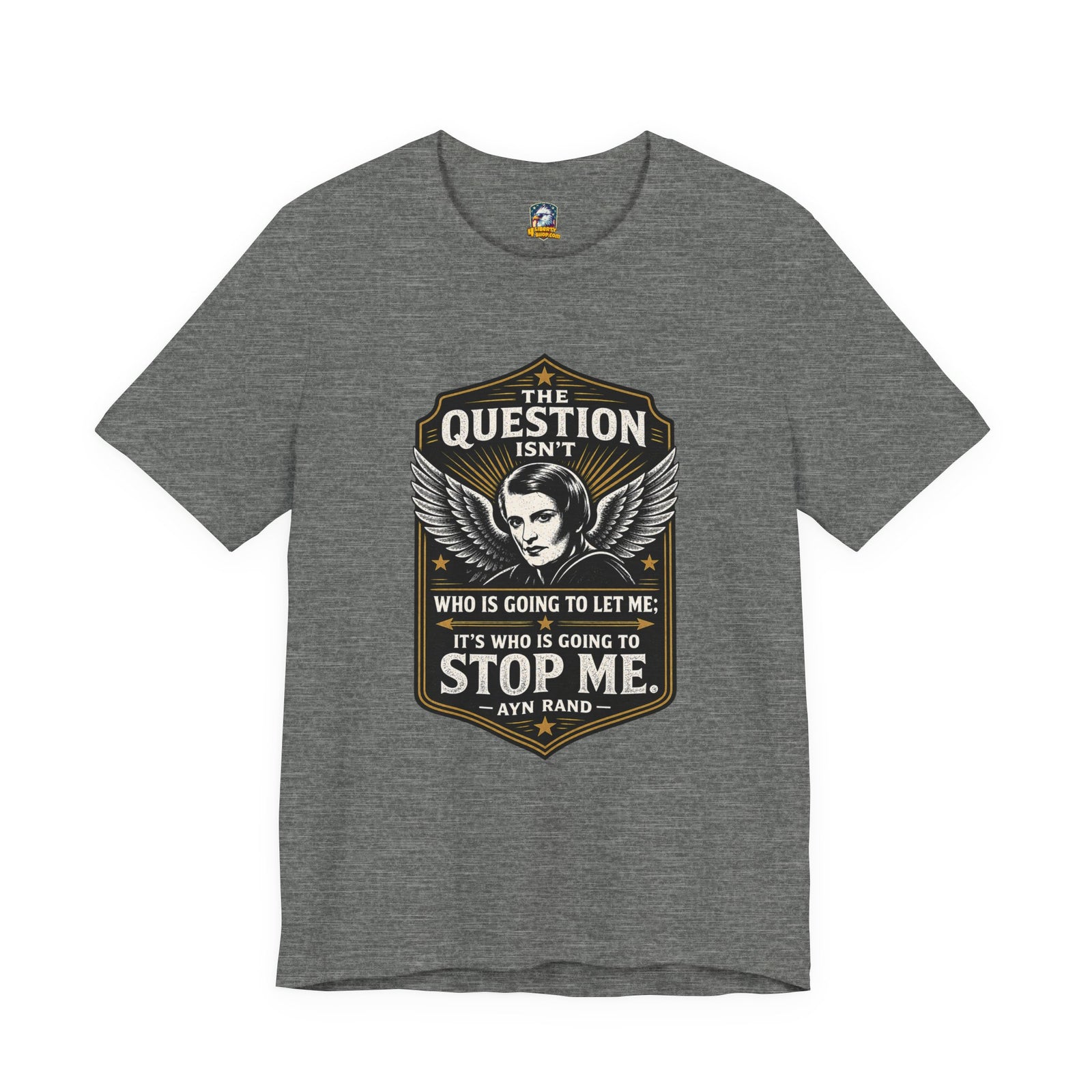 Ayn Rand Quote T-Shirt — 