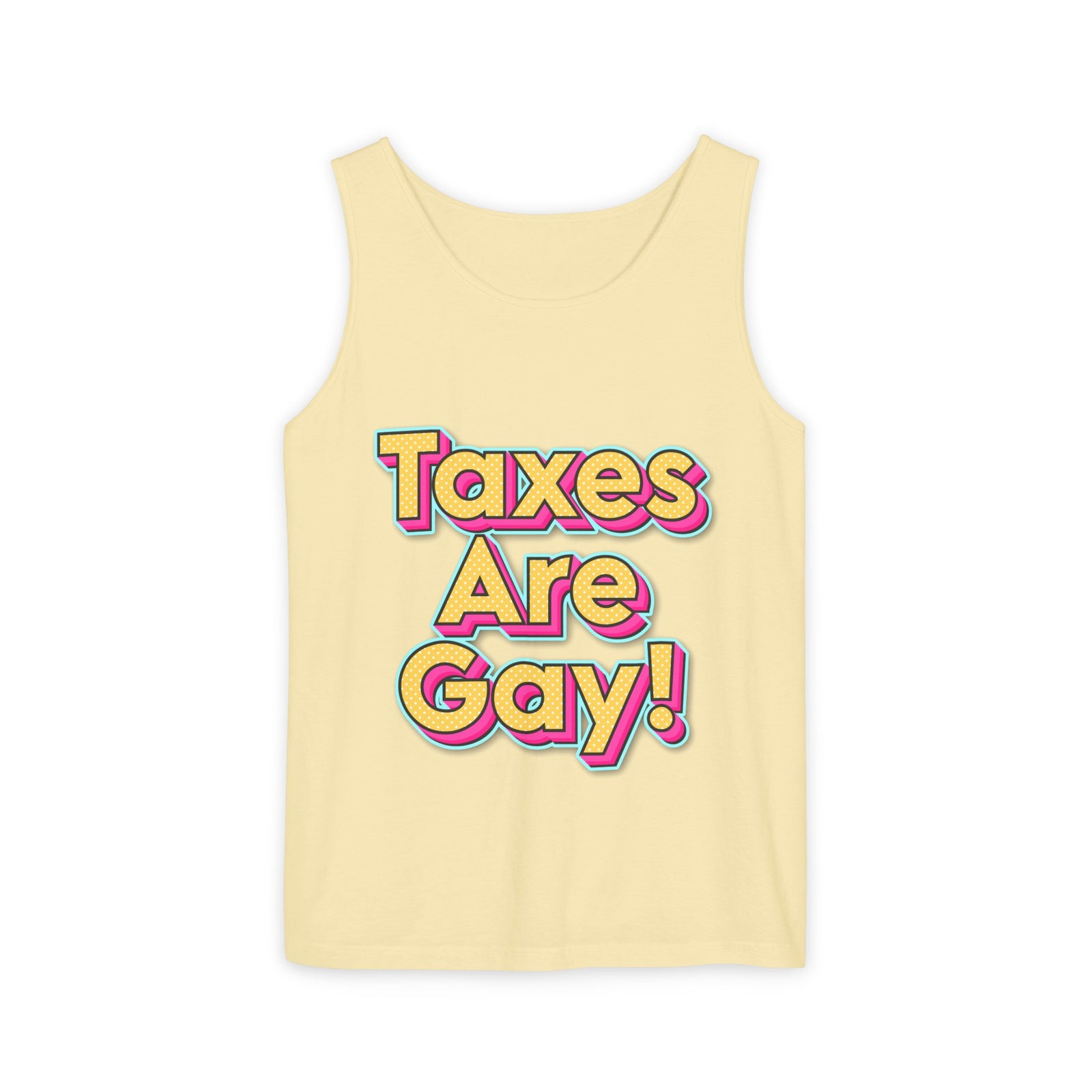 Taxes are Gay Tank Top