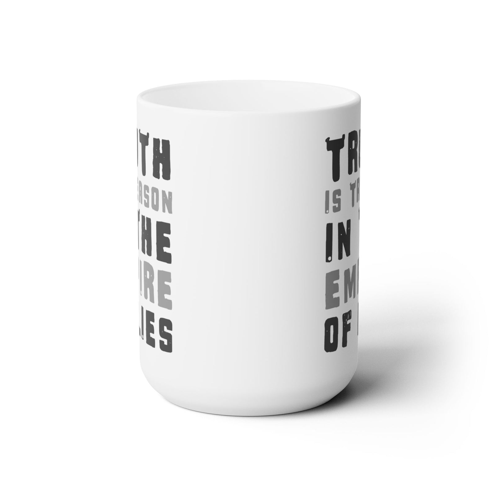 Truth Is Treason in the Empire of Lies Ceramic Mug 15oz