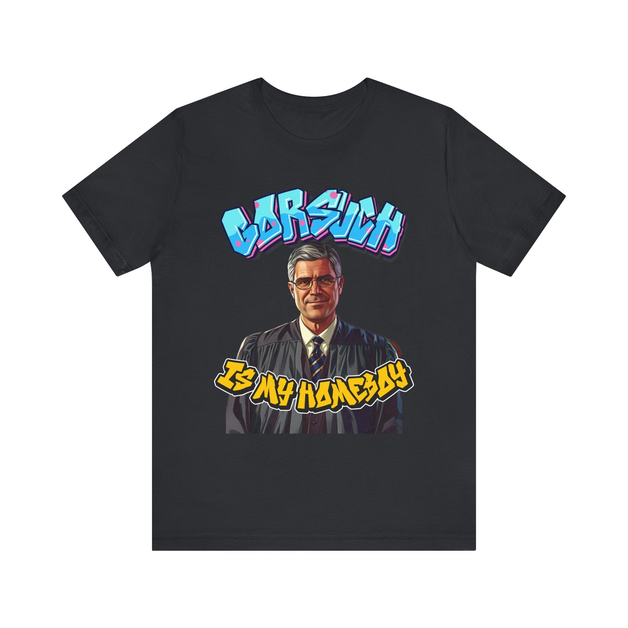 Gorsuch Is My Homeboy Graffiti-Style T-shirt