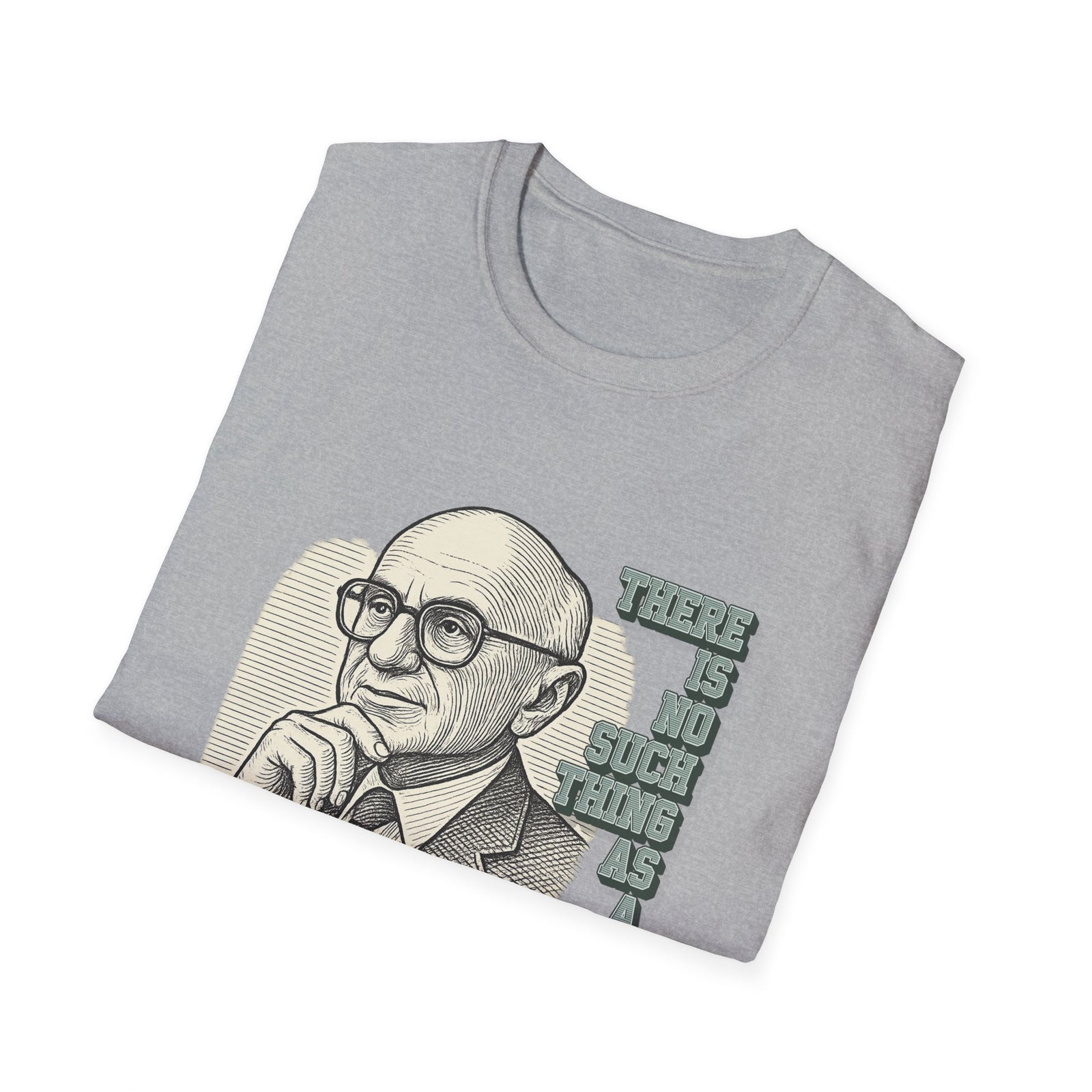 Milton Friedman TNSTAAFL T-shirt