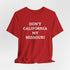 Don't California My Missouri T-Shirt - 4LibertyShop.com