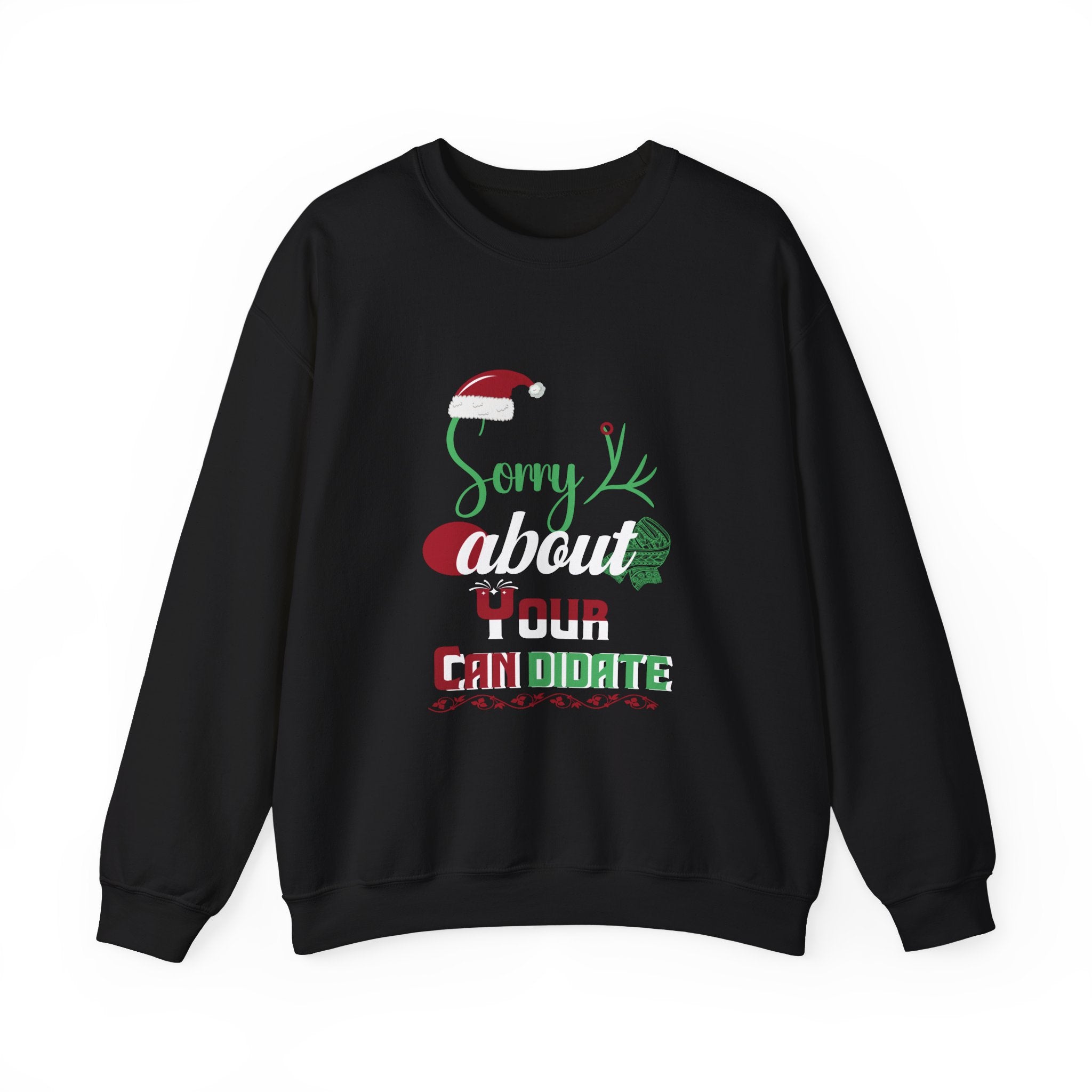 "Sorry About Your Candidate" Christmas Holiday Sweatshirt