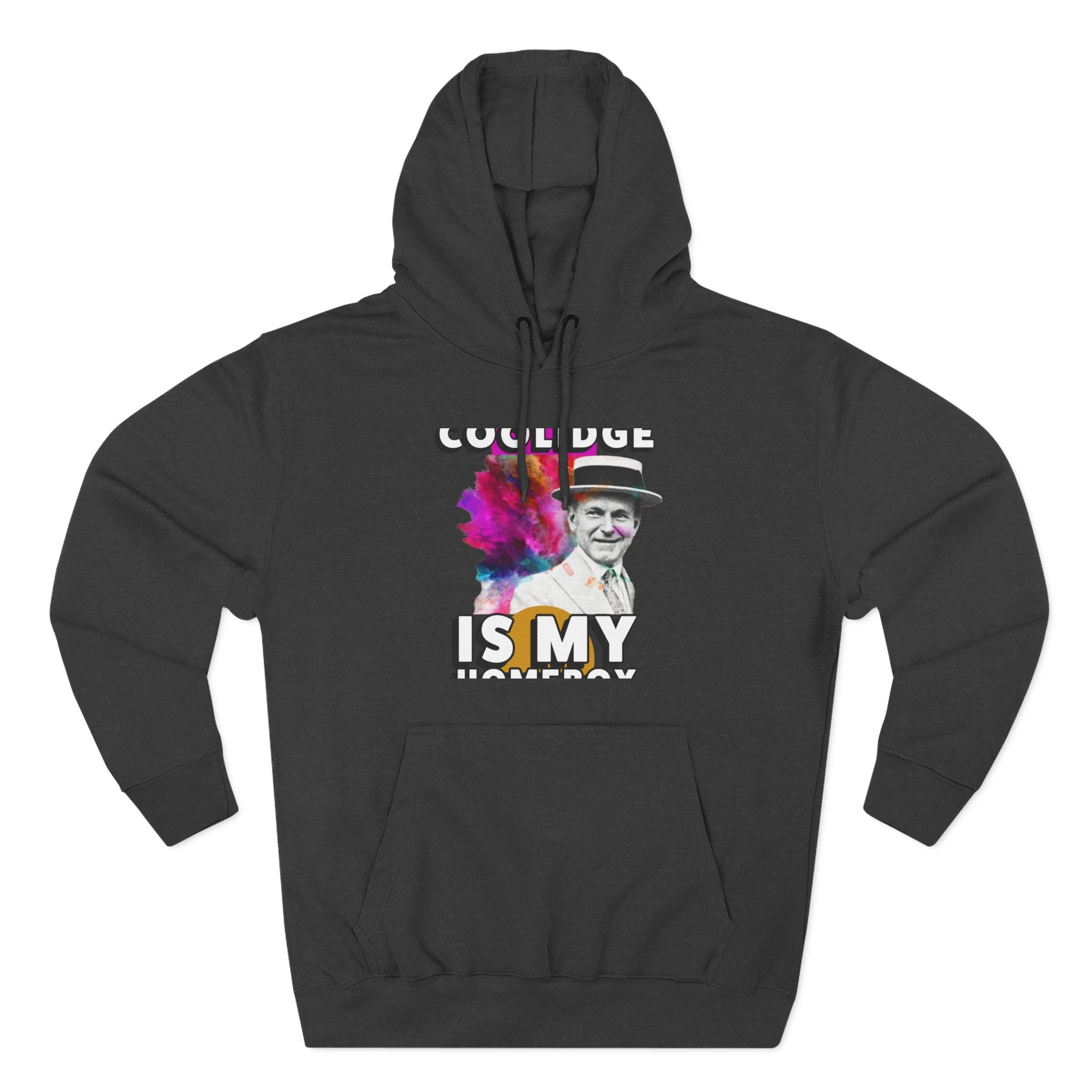Coolidge is My Homeboy Hoodie