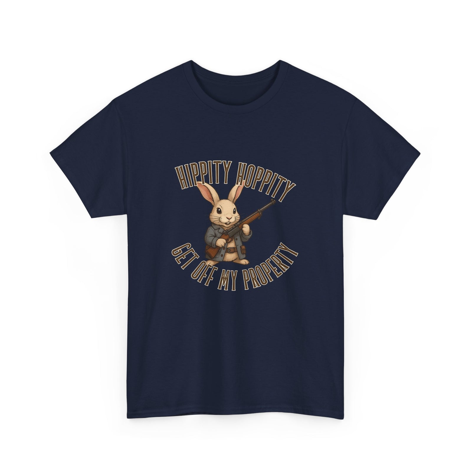Hippity Hoppity Get Off My Property T-Shirt