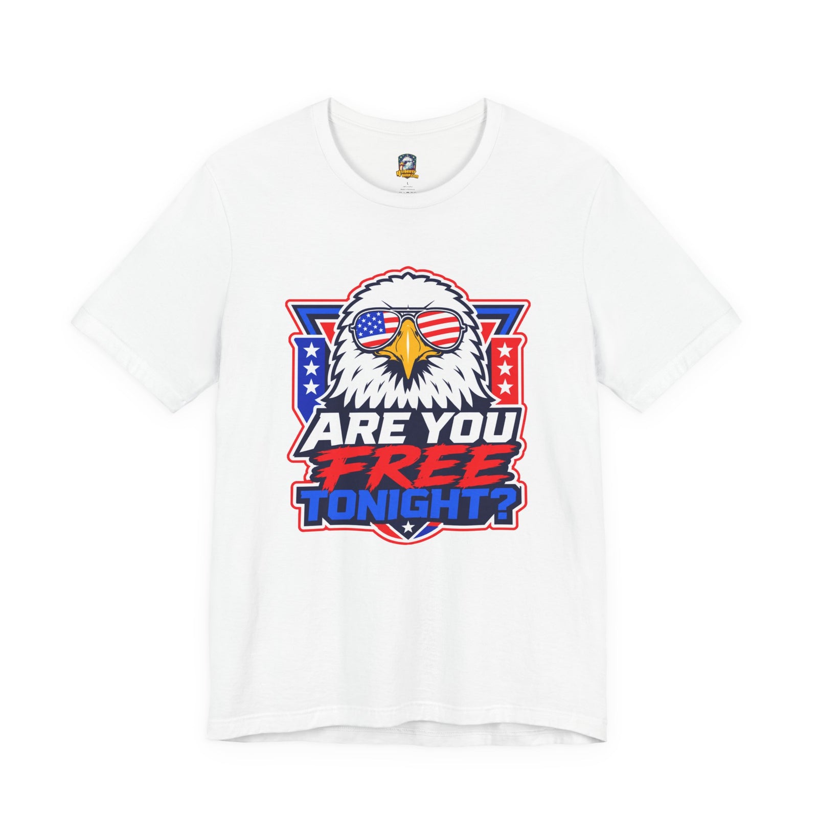 Are You Free Tonight? Eagle Patriotic T-Shirt - 4LibertyShop.com