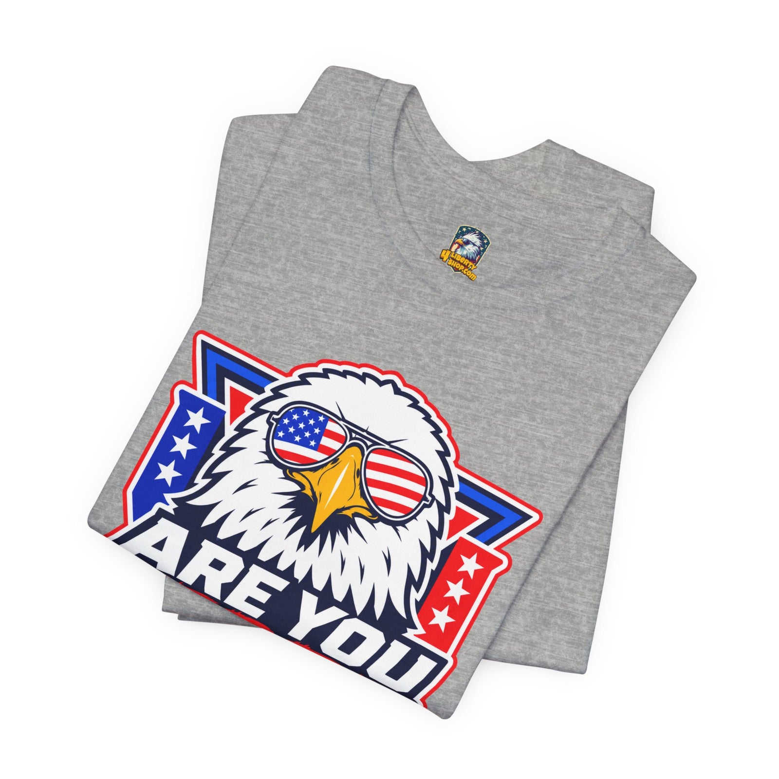 Are You Free Tonight? Eagle Patriotic T-Shirt - 4LibertyShop.com