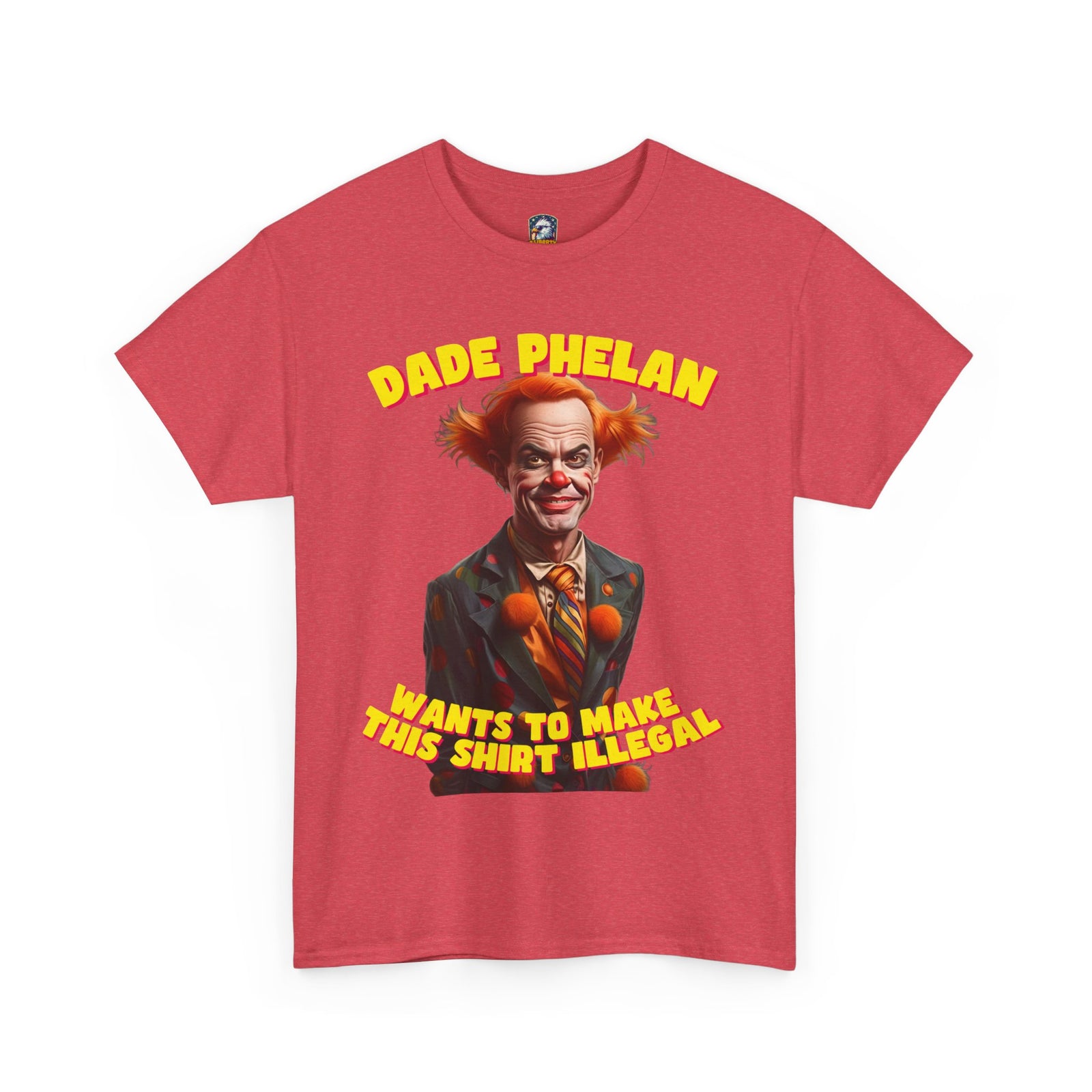 Walton & Johnson - Dade Phelan Would Make This Shirt Illegal – Free Speech Clown Tee