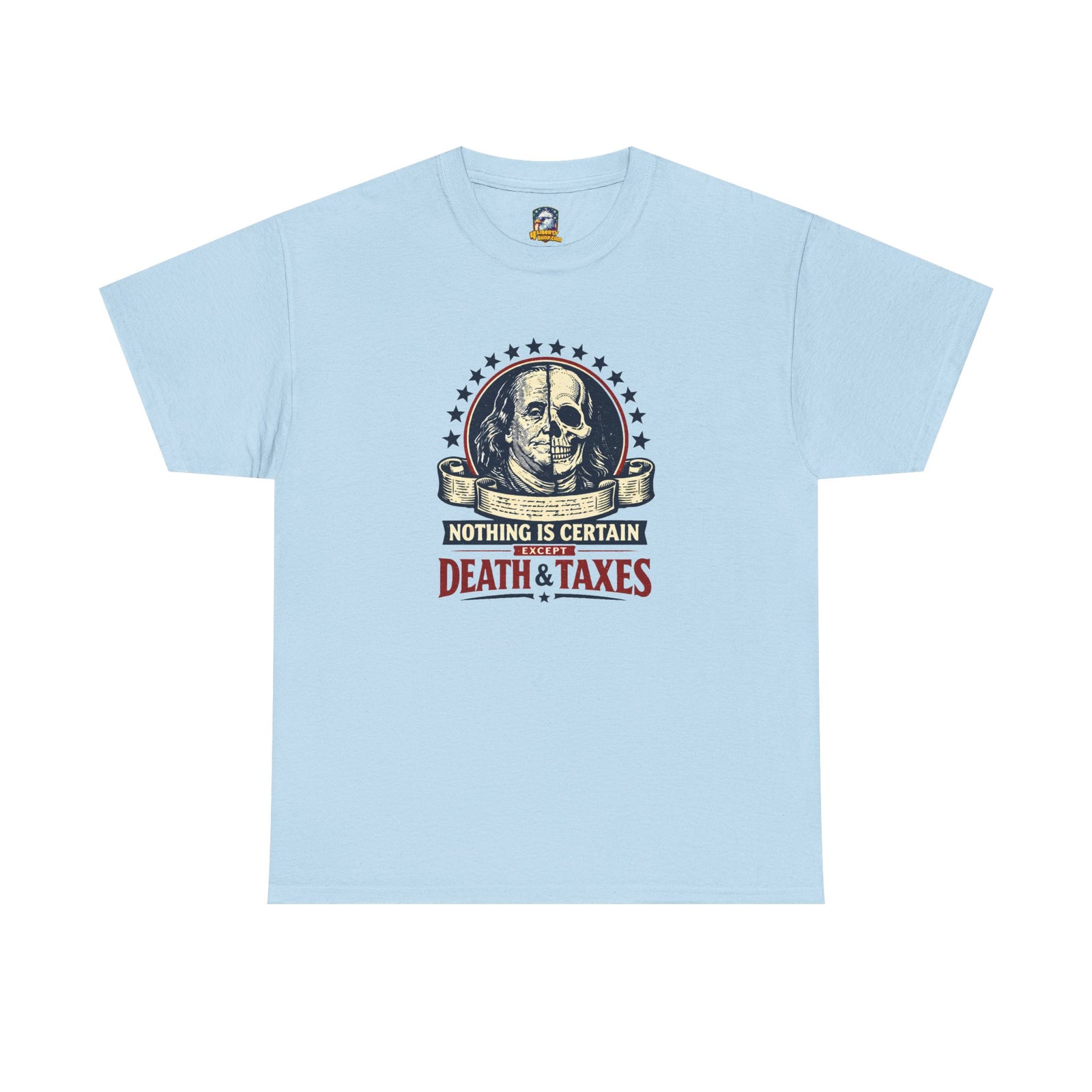 Benjamin Franklin 'Death and Taxes' Quote T-Shirt - 4LibertyShop.com