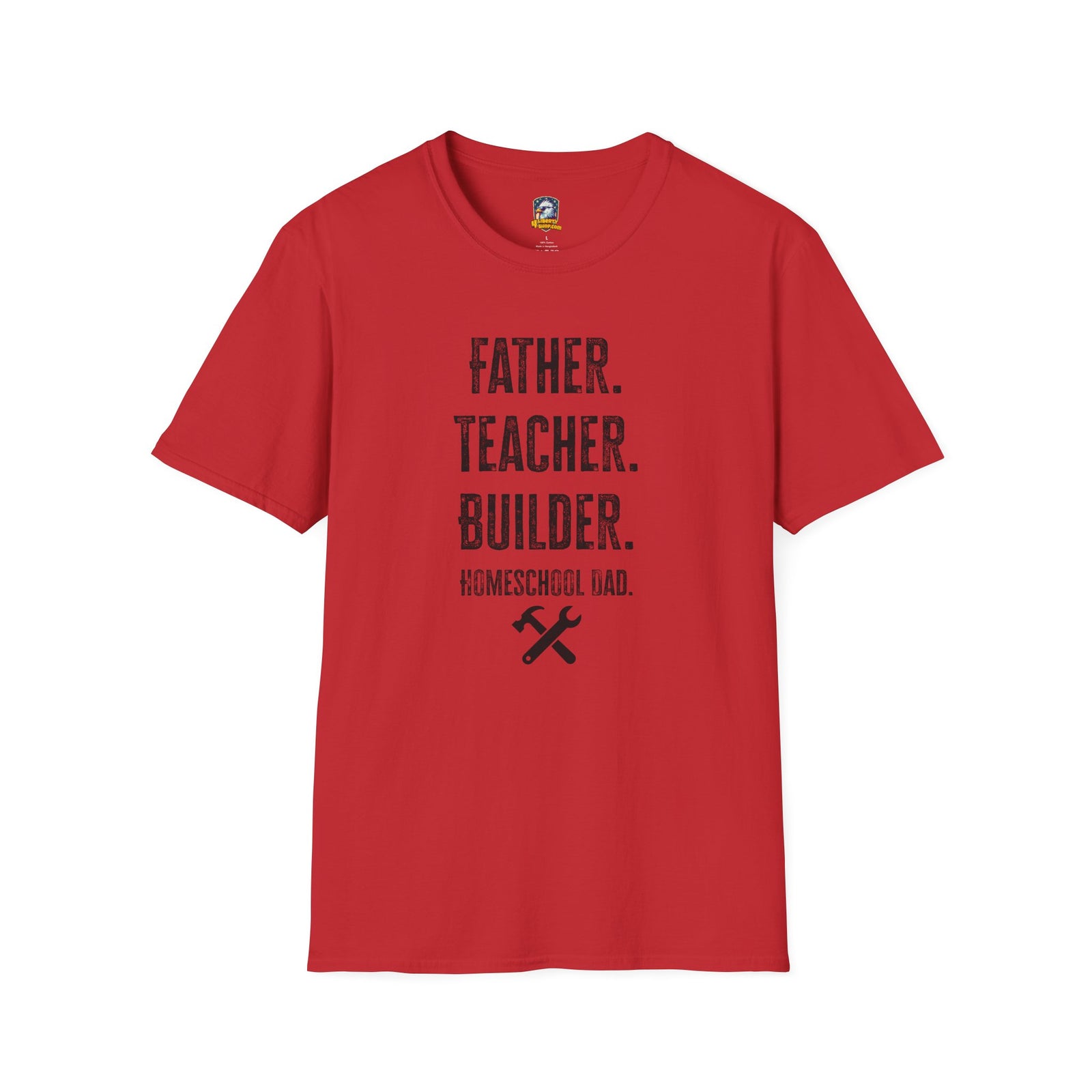 Homeschool Workshop - Father. Teacher. Builder. Homeschool Dad T-Shirt - 4LibertyShop.com