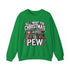 "All I Want for Christmas is Pew" Sweatshirt