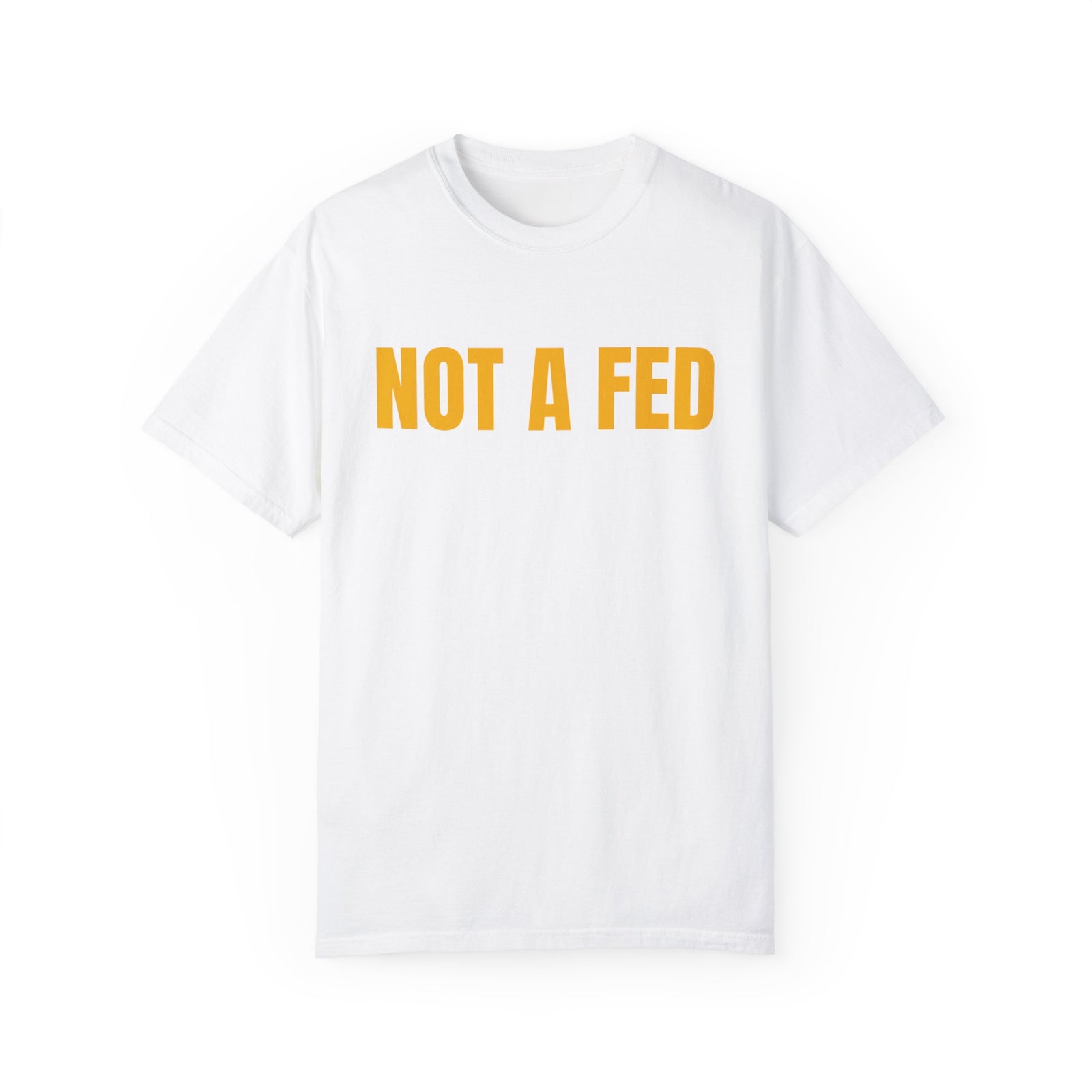 Not A Fed Tee