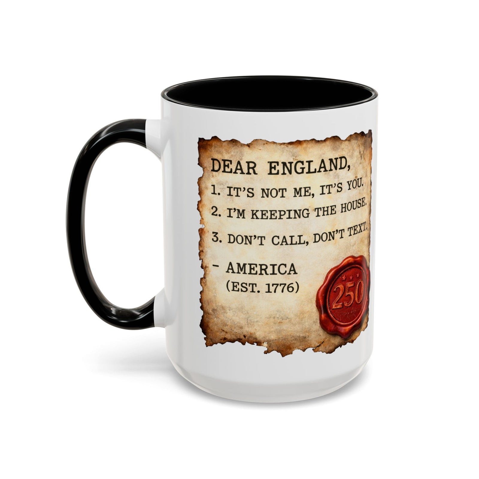 Walton & Johnson Dear England Funny 250th Anniversary Coffee Mug - 4LibertyShop.com