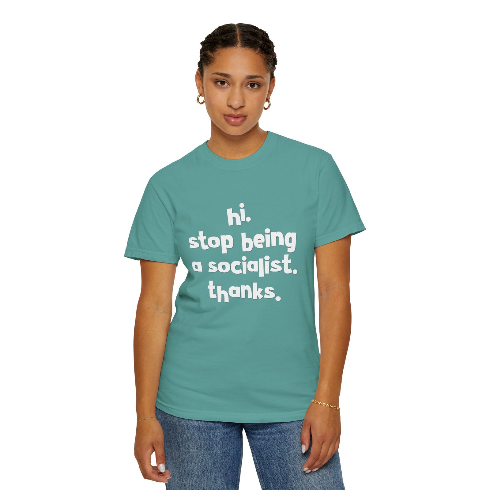 Stop Being A Socialist T-Shirt