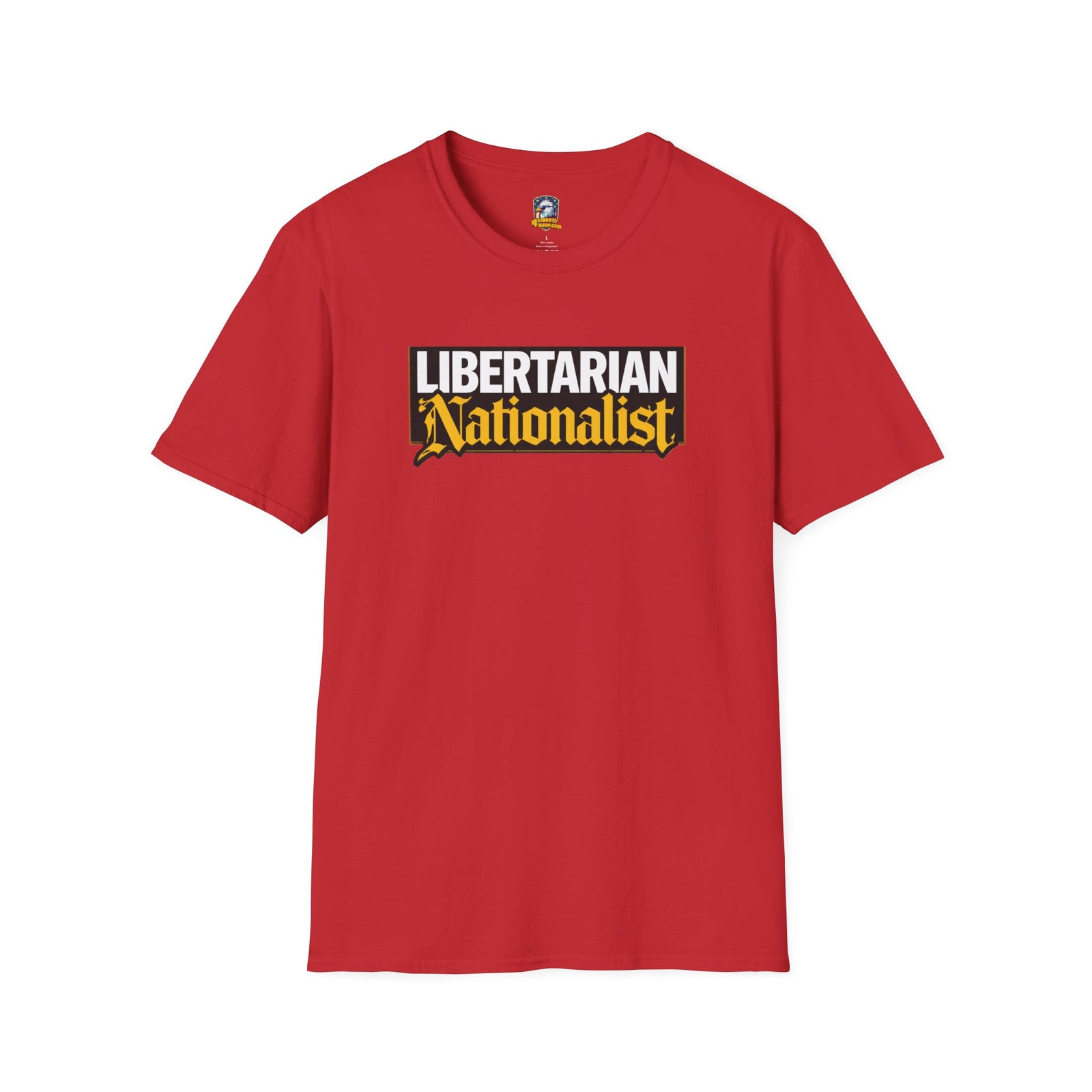 Libertarian Nationalist T-Shirt - 4LibertyShop.com