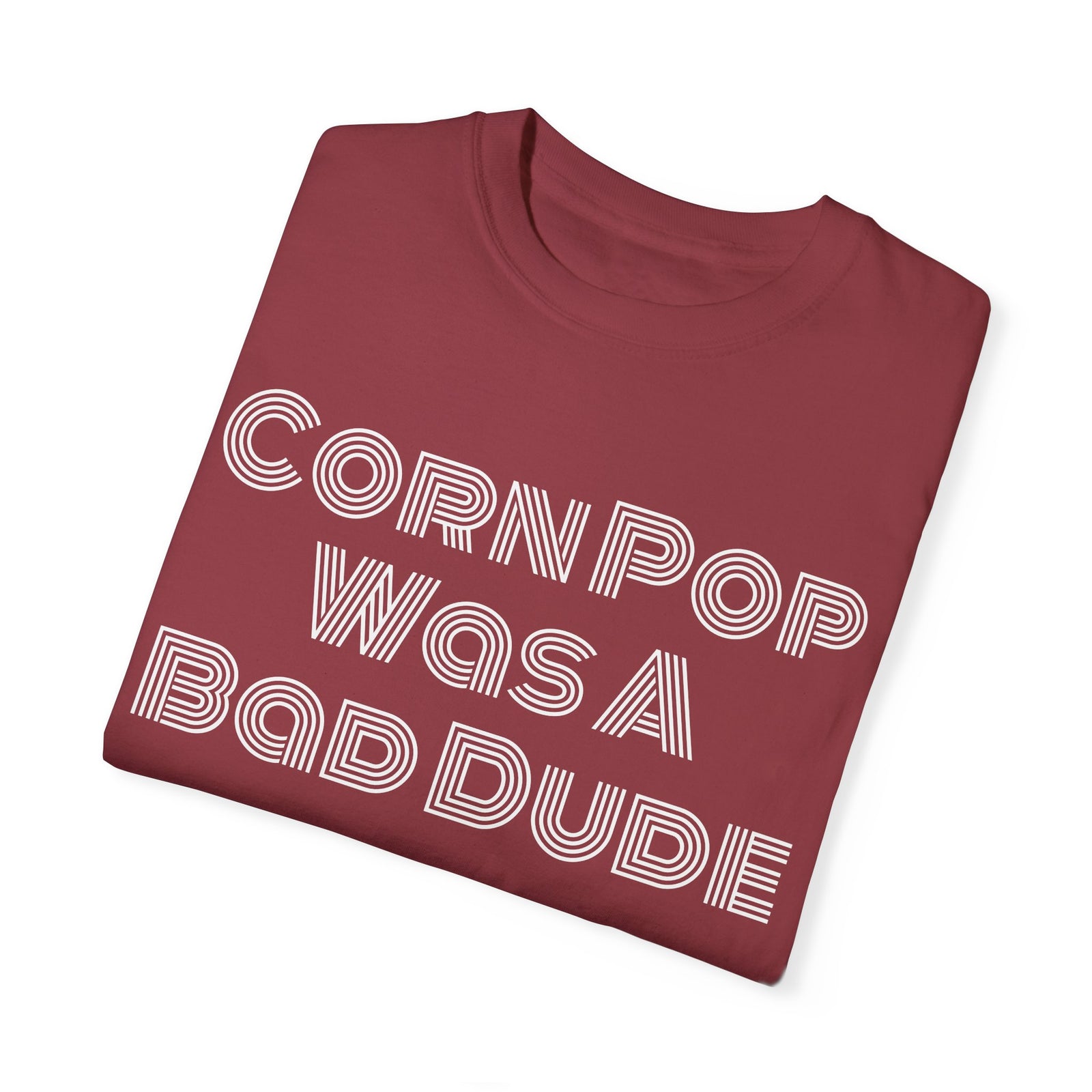 Corn Pop Was A Bad Dude Shirt