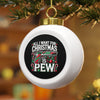 All I Want For Christmas is Pew Ornament - 4LibertyShop.com
