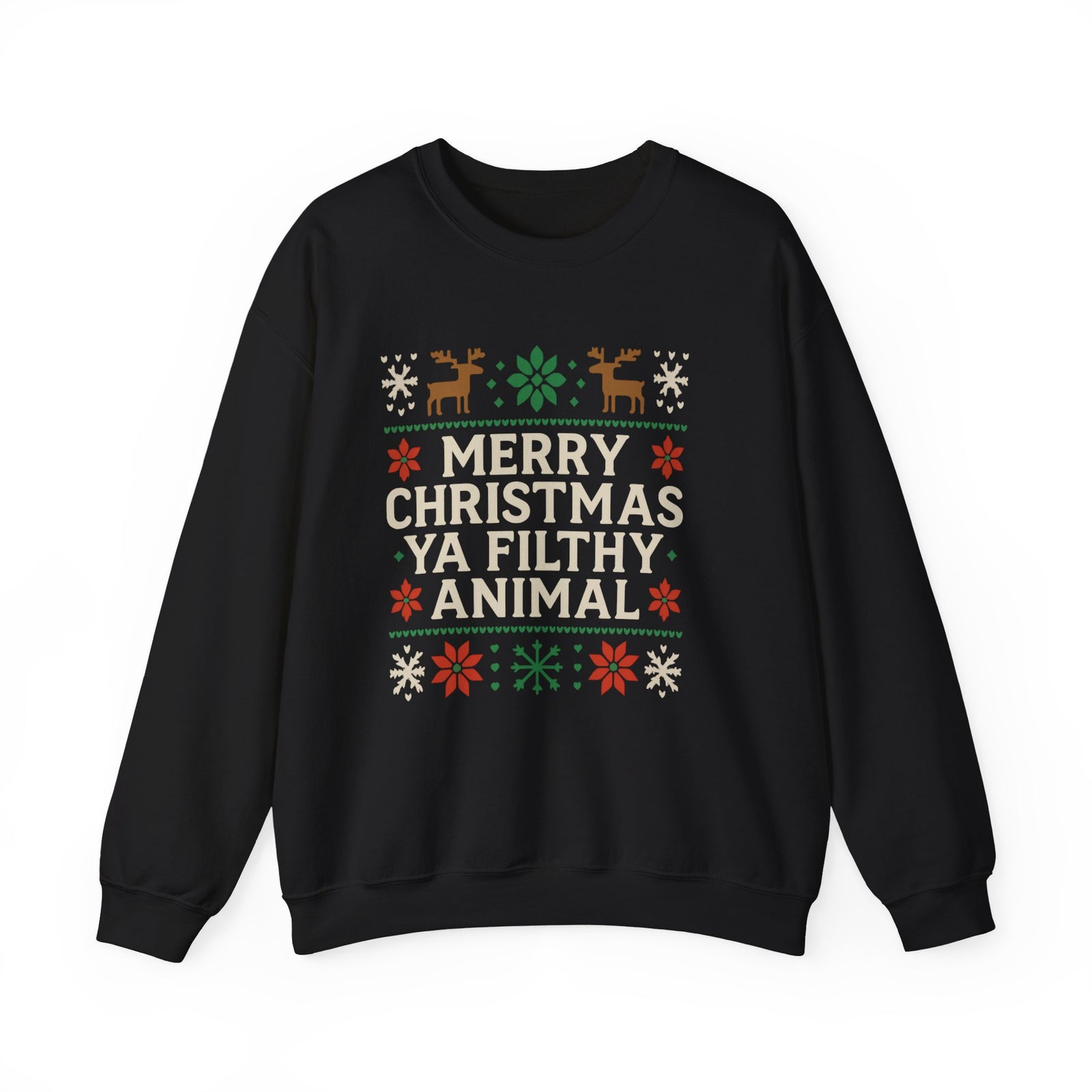 Merry Christmas Ya Filthy Animal Sweatshirt - 4LibertyShop.com