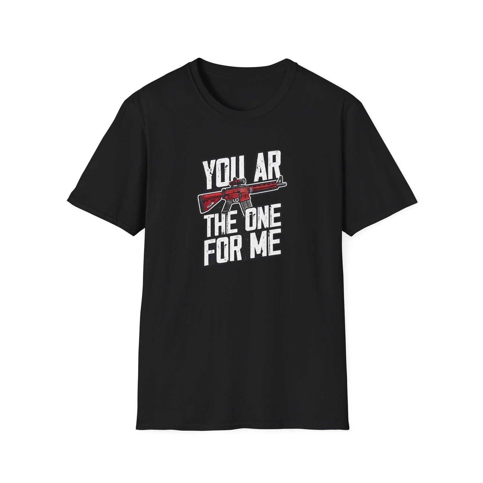 You AR The One For Me T-Shirt — AR-15 Valentine's Day Tee - 4LibertyShop.com
