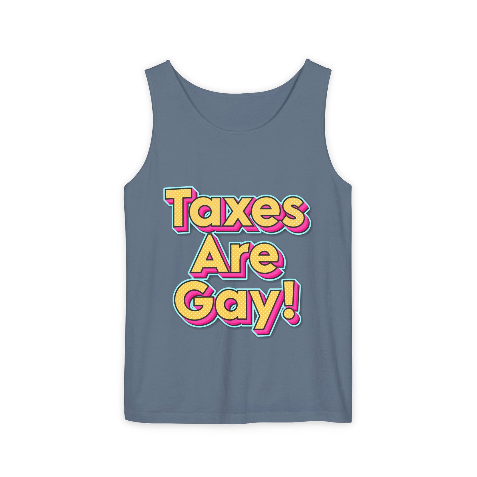 Taxes are Gay Tank Top