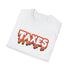 Walton & Johnson - Taxes Are Scary Tee