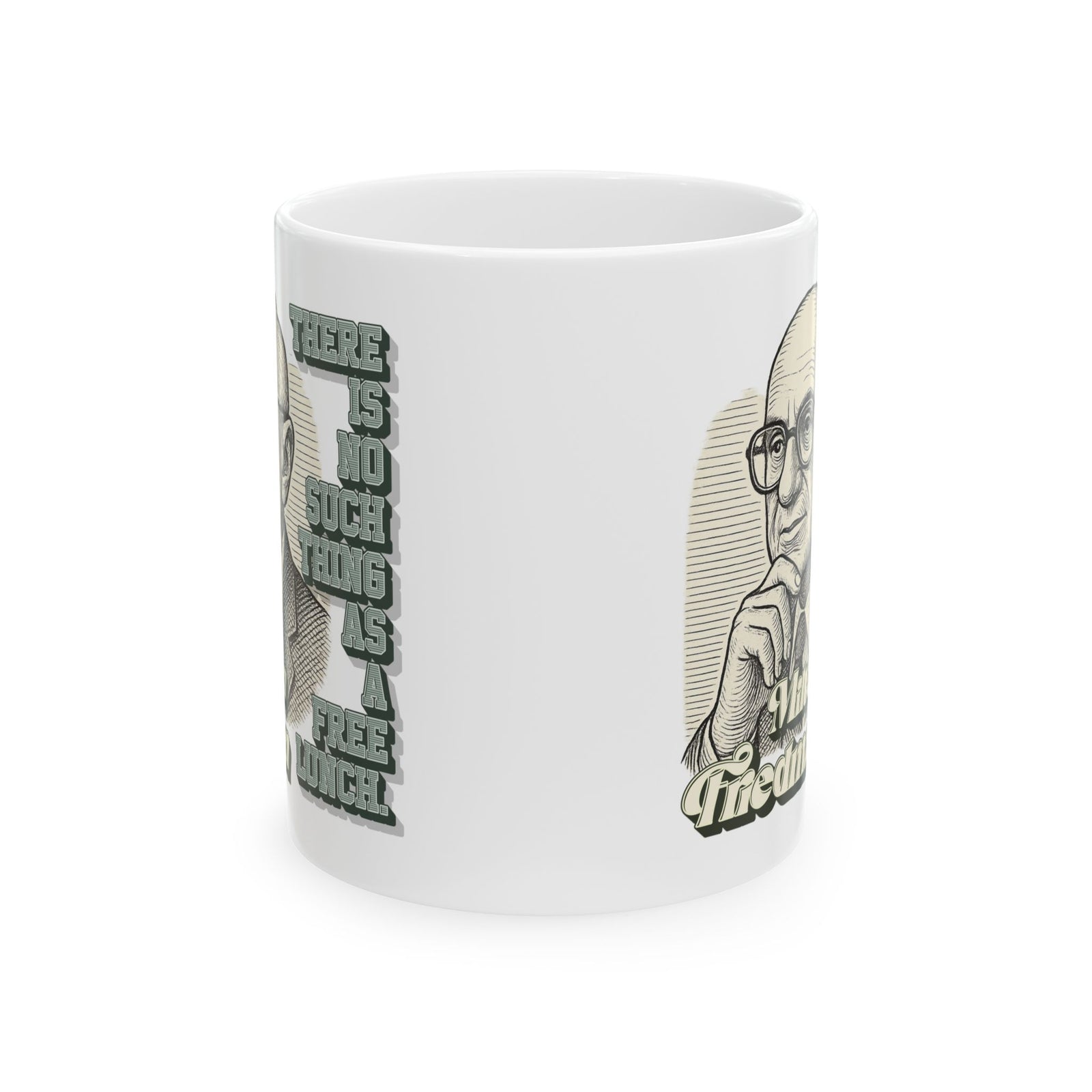 Milton Friedman TNSTAAFL Mug (11 oz or 15 oz)