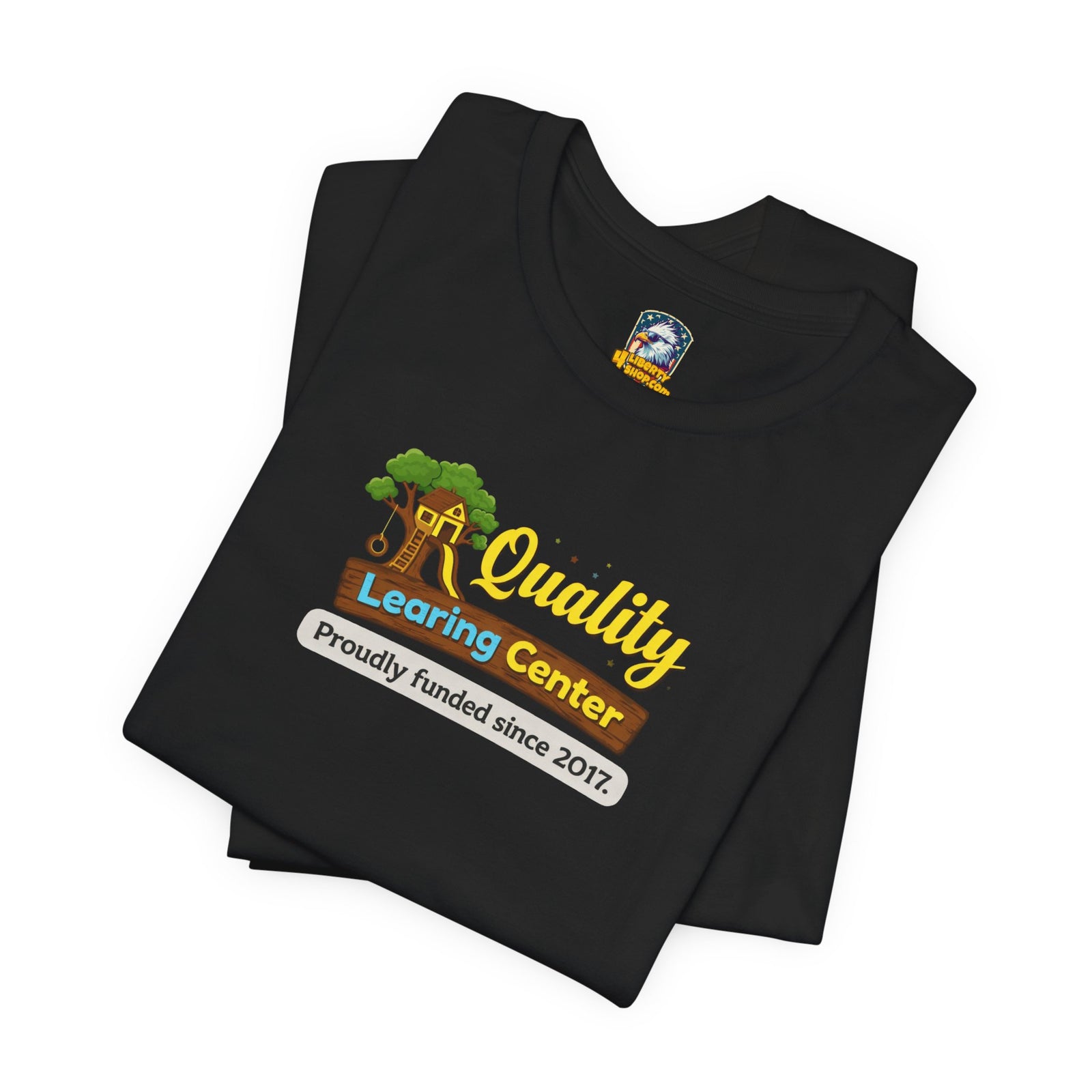 Quality Learing Center T-Shirt - 4LibertyShop.com