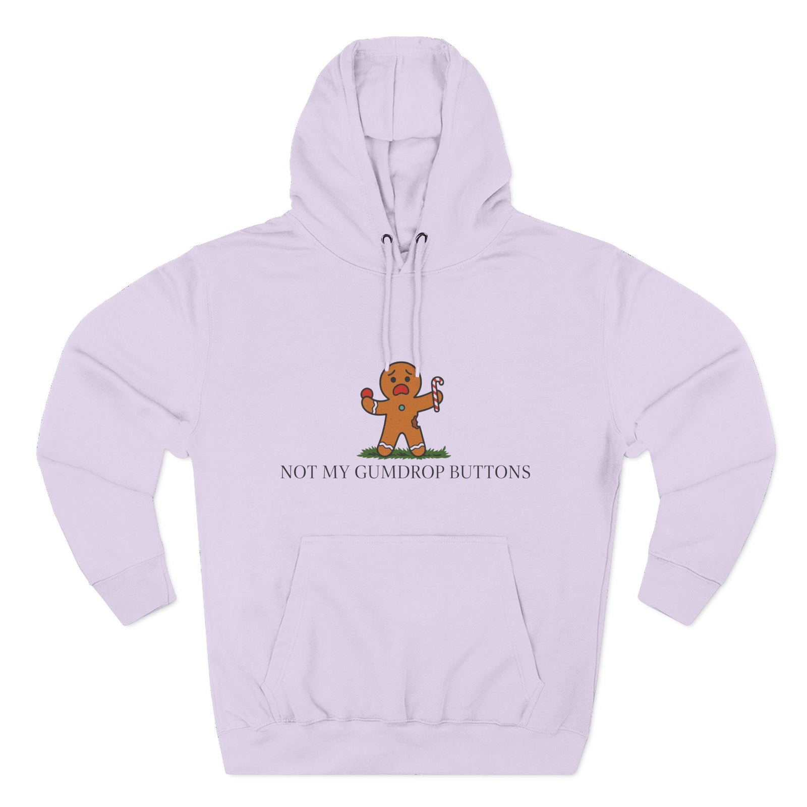 Not My Gumdrop Buttons Don't Tread on GingerBread Man Fleece Hoodie
