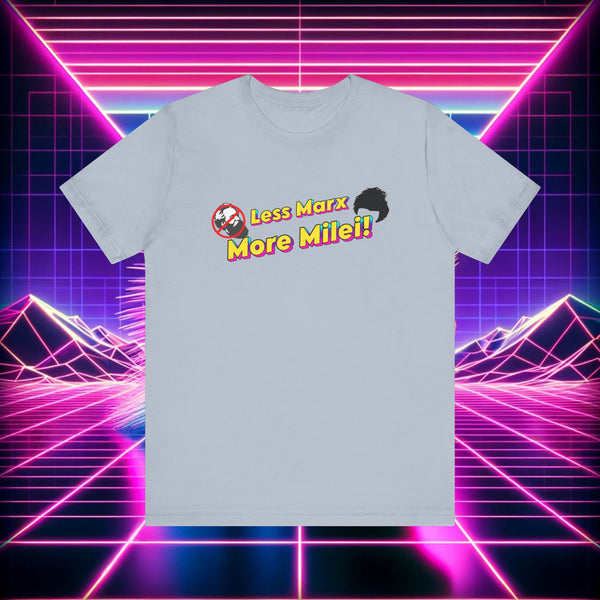 Less Marx More Milei T-Shirt - 4LibertyShop.com