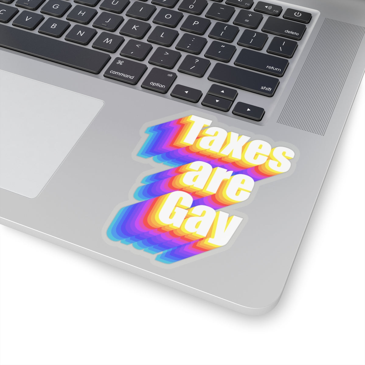 Taxes are Gay Stickers