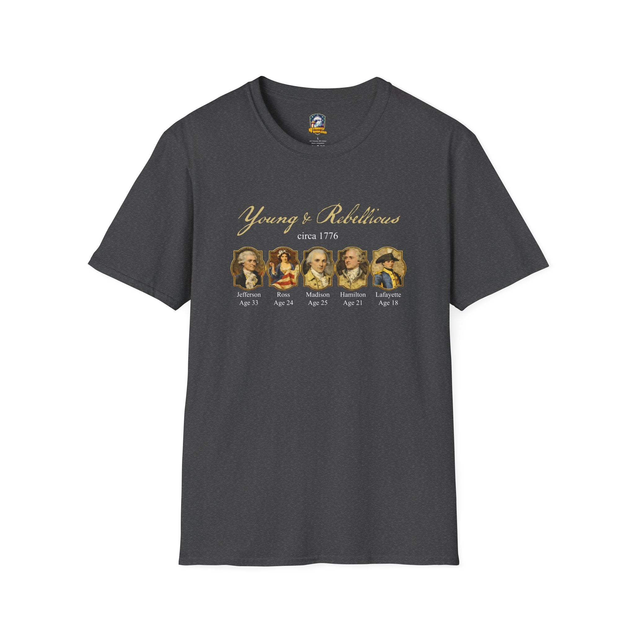 Young & Rebellious Founders Circa 1776 T-Shirt - 4LibertyShop.com