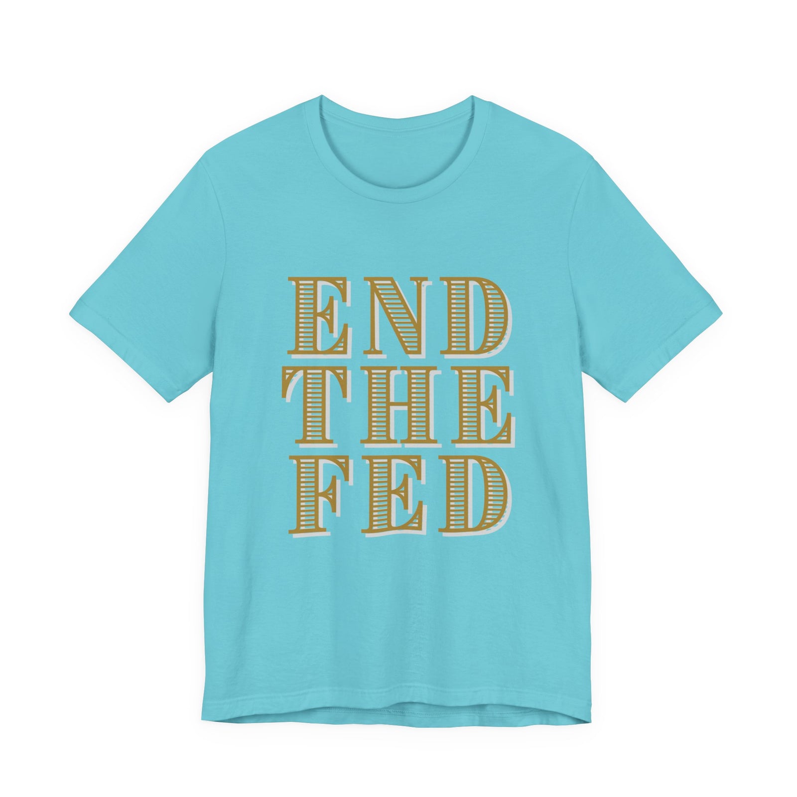 End The Fed T-Shirt