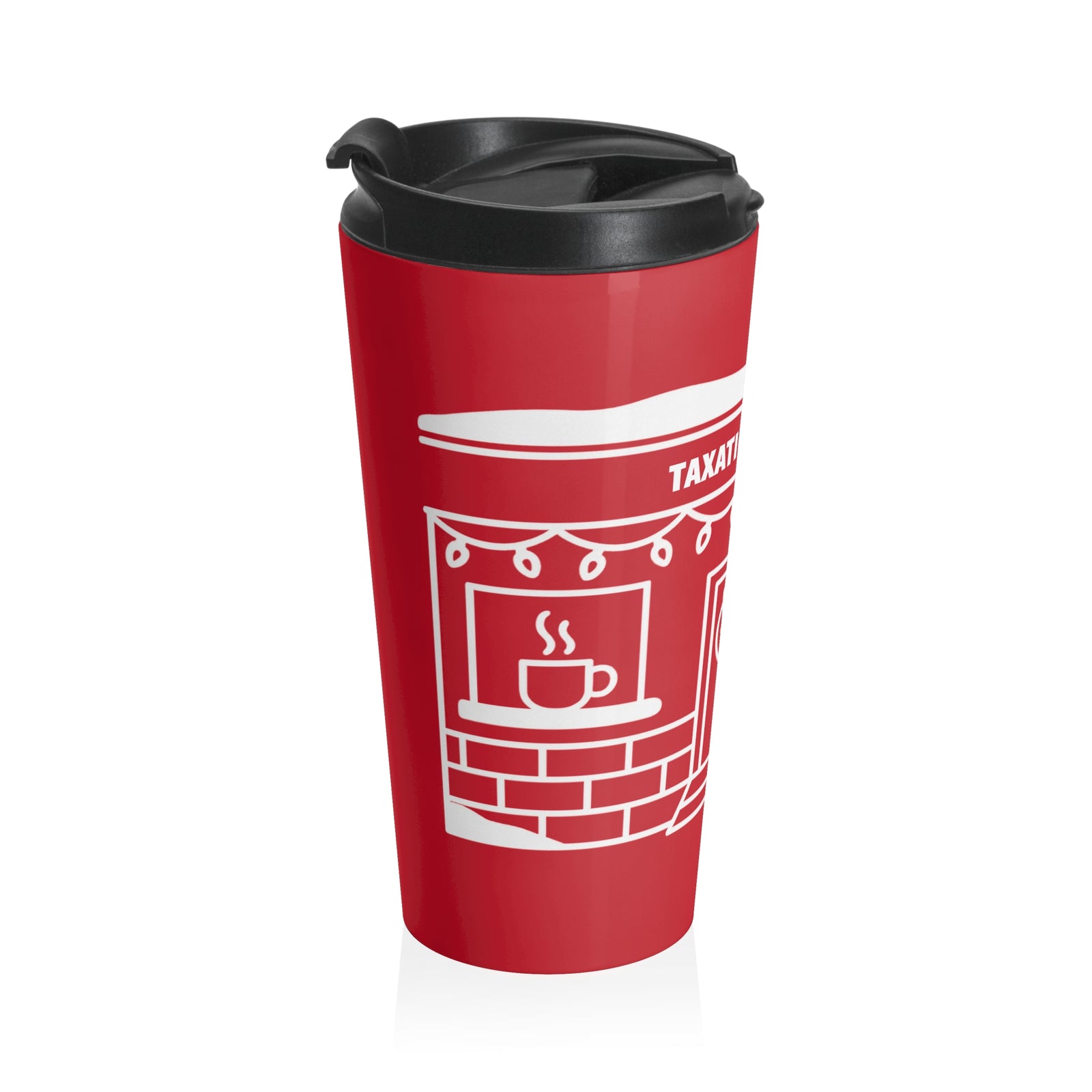 Red Cup Day 'Taxation Is Theft' Travel Mug - 4LibertyShop.com