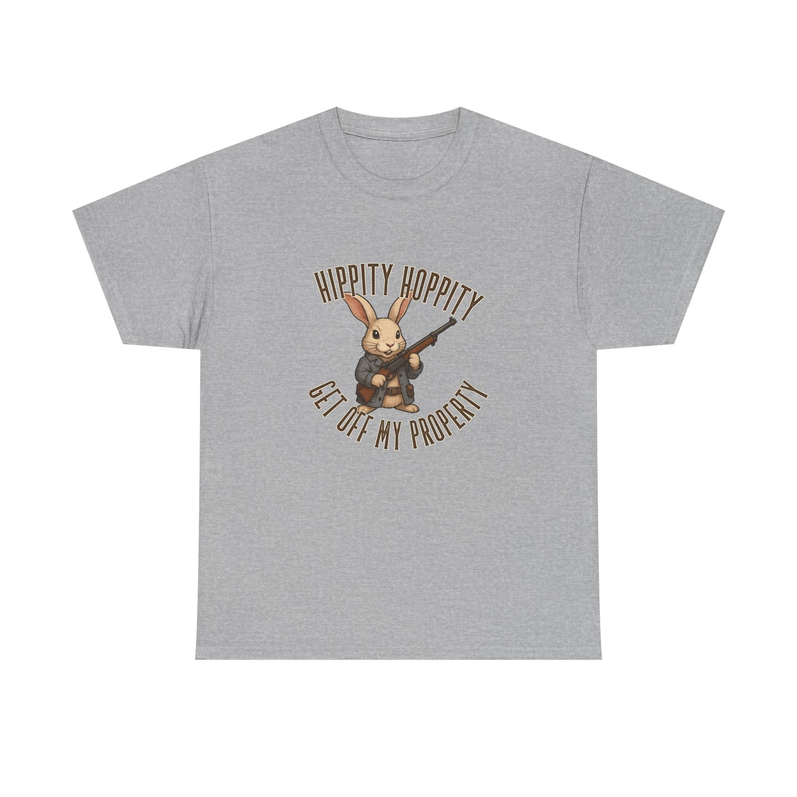 Hippity Hoppity Get Off My Property T-Shirt