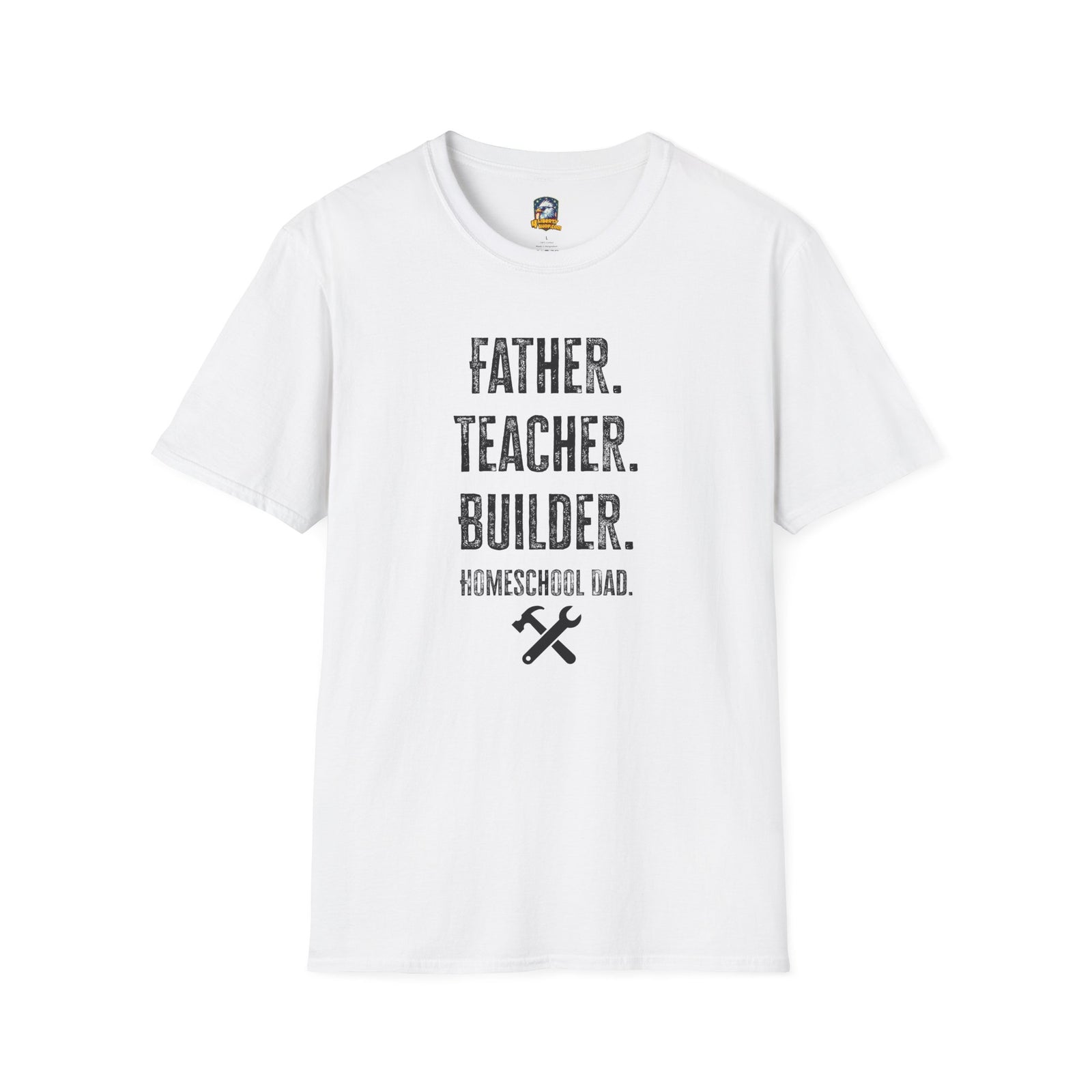 Homeschool Workshop - Father. Teacher. Builder. Homeschool Dad T-Shirt - 4LibertyShop.com
